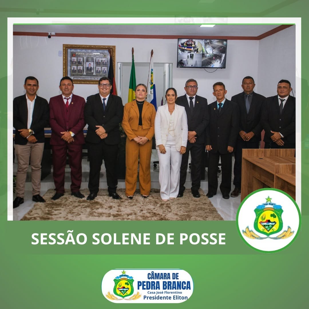 Sessão Solene de Posse dos Vereadores Eleitos.